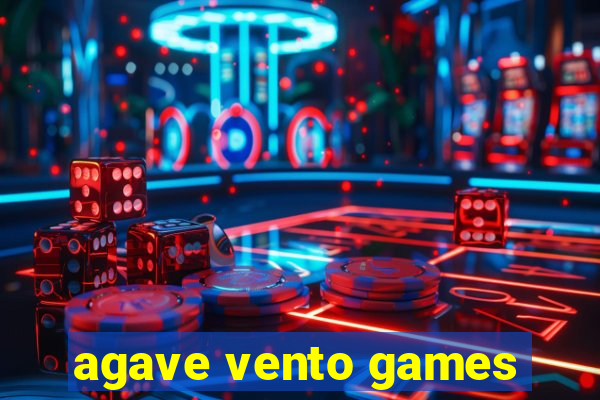 agave vento games